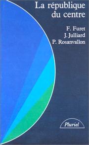 Cover of: La republique du centre by Furet /Julliard