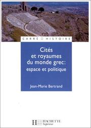 Cover of: Cités et royaumes du monde grec  by Jean-Marie Bertrand