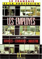 Cover of: Le Francais Des Employes - Services, Commerce, Industrie by M Dany, C Noe