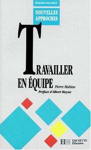 Cover of: Travailler en équipe