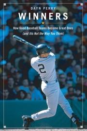 Cover of: Winners: how good baseball teams become great ones (and it's not the way you think)