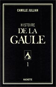 Cover of: Histoire de la Gaule, tome 1 by Camille Jullian