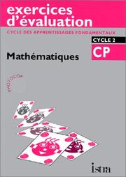 Cover of: Exercices d'évaluation : mathématiques CP, cycle 2. Cycle des apprentissages fondamentaux