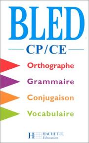 Cover of: Bled CP-CE : Orthographe, grammaire, conjugaison, vocabulaire