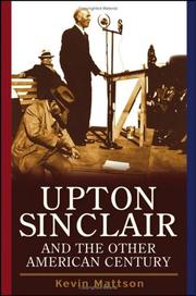 Cover of: Upton Sinclair and the other American century by Kevin Mattson