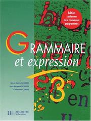 Cover of: Grammaire et expression 3e: Des méthodes pour lire et pour écrire