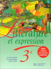 Cover of: Littérature et expression 3e: Des méthodes pour lire et pour écrire