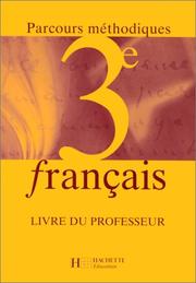 Cover of: Français 3ème : parcours méthodiques - livre du professeur