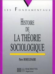 Cover of: Histoire de la théorie sociologique