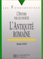 Cover of: L'Antiquité romaine : VIIIe siècle avant J.-C.-VIe siècle après J.-C.