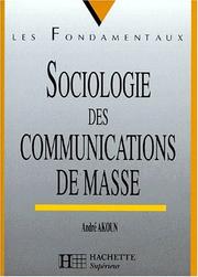 Cover of: Sociologie des communications de masse