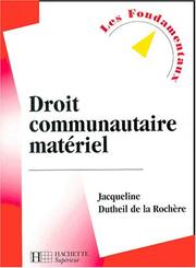 Cover of: Droit communautaire matériel by Jacqueline Dutheil de La Rochère