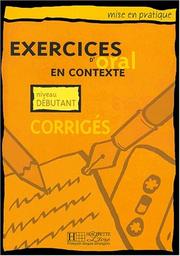 Cover of: Exercices d'oral en contexte niveau 1 : corrige