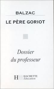 Cover of: Le Père Goriotde Balzac (dossier du professeur)