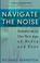 Cover of: Navigate the Noise
