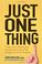 Cover of: Just One Thing