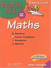 Cover of: Tout le CE1 : Mathématiques - 7-8 ans (exercices + corrigés + 120 tests d'évaluation)