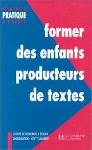 Cover of: Former des enfants producteurs de textes