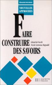 Cover of: Faire construire des savoirs by G. de Vecchi