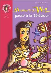 Cover of: Mademoiselle Wiz passe à la télévision