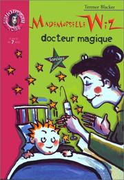 Cover of: Mademoiselle Wiz, docteur magique