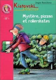 Cover of: Mystère, pizzas et rollerskates