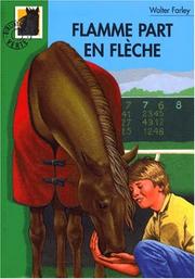 Cover of: Flamme part en flèche by Walter Farley