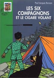 Cover of: Les Six Compagnons et le cigare volant by Paul-Jacques Bonzon