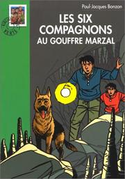 Cover of: Les Compagnons au gouffre Marzal by Paul-Jacques Bonzon