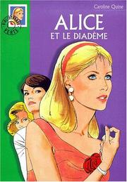 Cover of: Alice et le diadème by Caroline Quine