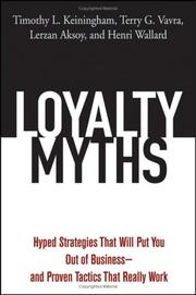Cover of: Loyalty Myths by Timothy L. Keiningham, Terry G. Vavra, Lerzan Aksoy, Henri Wallard
