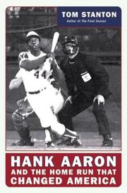 Cover of: Hank Aaron and the Home Run That Changed America by Tom Stanton