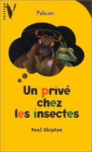 Cover of: Un privé chez les insectes by Paul Shipton, Marianne Costa