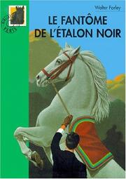 Cover of: Le fantôme de l'Etalon noir by Walter Farley