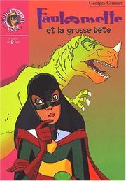 Cover of: Fantomette et la grosse bête by Georges Chaulet, Georges Chaulet