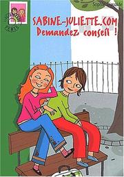 Cover of: Sabine-Juliette.com, tome 1 : Demandez conseil !