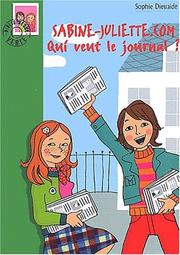 Cover of: Sabine-Juliette.com, tome 2 : Qui veut le journal ?