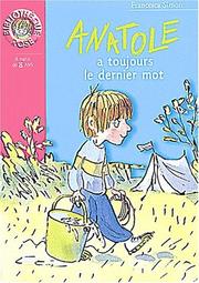 Cover of: Anatole a toujours le dernier mot