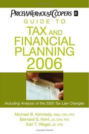 Cover of: PricewaterhouseCoopers Guide to Tax and Financial Planning, 2006: How the 2005 Tax Law Changes Affect You (Pricewaterhousecoopers Guide to Tax and Financial ... How the Tax Law Changes Affect You)