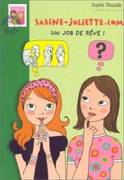 Cover of: Sabine-Juliette.com : Un job de rêve !
