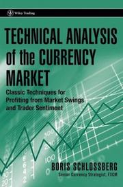 Cover of: Technical analysis of the currency market: classic techniques for profiting from market swings and trader sentiment