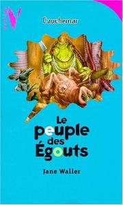 Cover of: Le peuple des égouts by Jane Waller