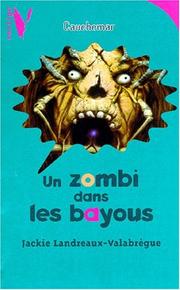 Cover of: Un zombi dans les bayous by Jackie Landreaux-Valabrègue