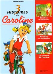 Cover of: Caroline : recueil, numéro 5. Caroline en vacances - La Croisière de Caroline - Caroline en randonnée