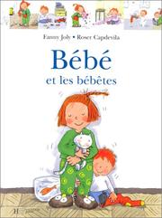 Cover of: Bébé et les bébêtes