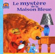 Cover of: Le Mystère de la Maison bleue by Janelle Cherrington, Tom Brannon
