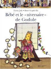 Cover of: Bébé et le Nanniversaire de Gudule by Fanny Joly