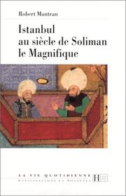 Cover of: Istanbul au siècle de Soliman le Magnifique by Robert Mantran