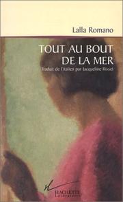 Cover of: Tout au bout de la mer by Lalla Romano, Jacqueline Risset