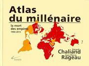 Cover of: Atlas du millénaire : La mort des empires, 1900-2015